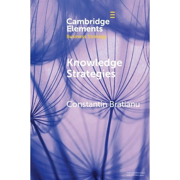 Elements in Business Strategy Knowledge Strategies, (Paperback)