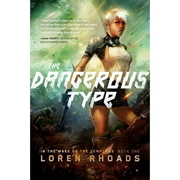 The Dangerous Type (In the Wake of the Templars, Bk. 1)