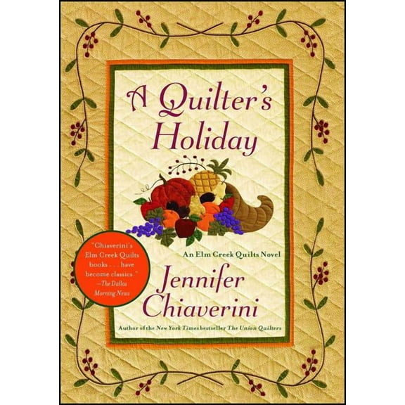 ELM Creek Quilts A Quilter's Holiday: An ELM Creek Quilts Novel, Book 15, (Paperback)