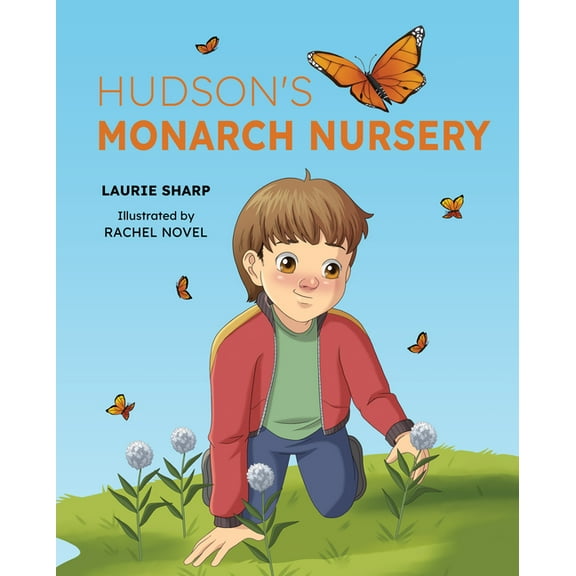 Hudson's Monarch Nursery, (Hardcover)