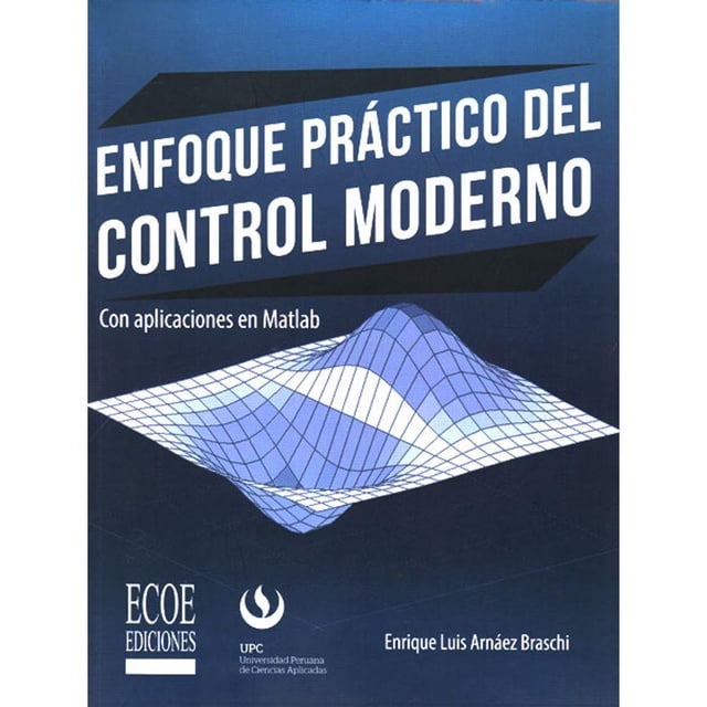 Enfoque práctico del Control Moderno Ecoe ediciones 9789587713244