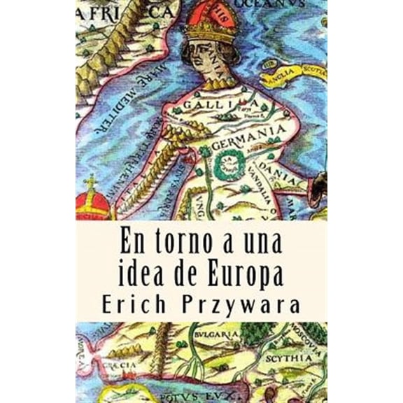 Pre-Owned Erich Przywara : Idea de Europa: La crisis de toda pol?tica cristiana/ Idea of Europe: The Christian political crisis