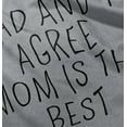 thumbnail image 5 of Dad and I Agree Mom is the Best Toddler Boy Girl T Shirt Infant Toddler Brisco Brands 4T, 5 of 6