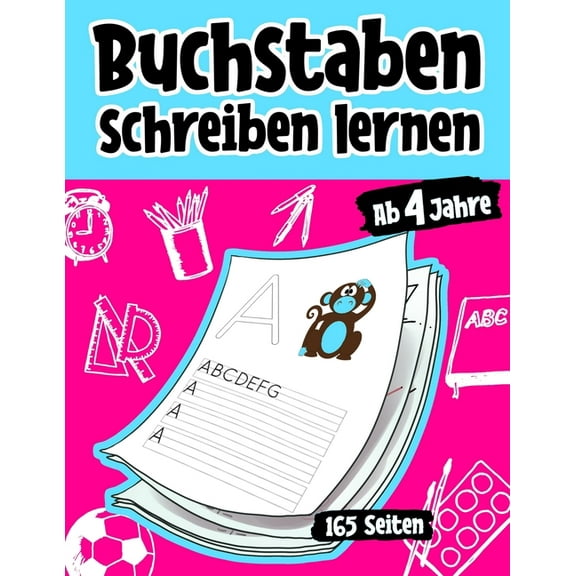 Buchstaben schreiben lernen ab 4 Jahren: 165 Seiten Grundschrift Vorschule Übungen (Paperback)