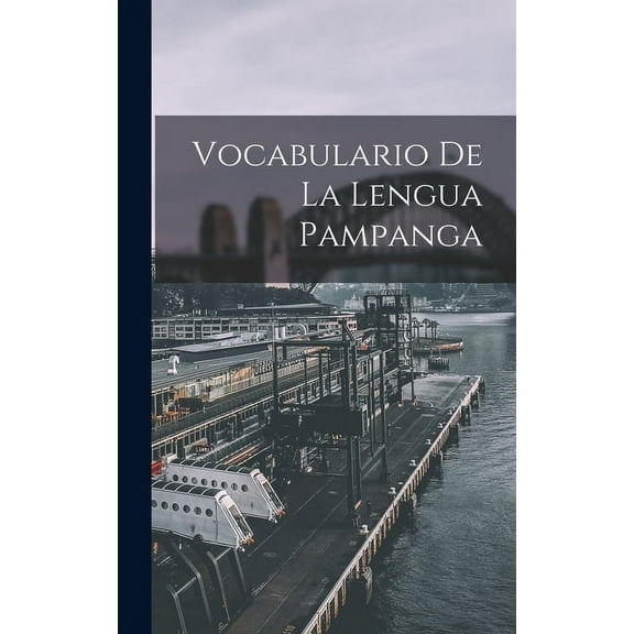 Vocabulario De La Lengua Pampanga (Hardcover)