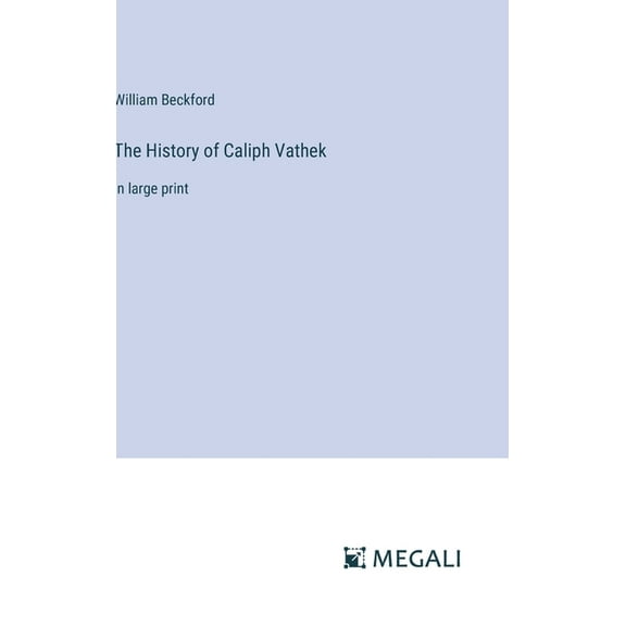 The History of Caliph Vathek (Hardcover)