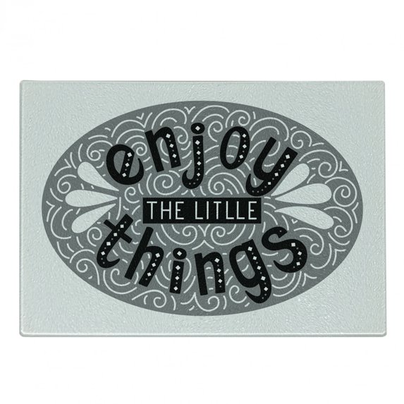 Enjoy the Little Things Cutting Board, Greyscale Expression Lettering with Swirls and Teardrops, Decorative Tempered Glass Cutting and Serving Board, Small Size, Grey Black and White, by Ambesonne