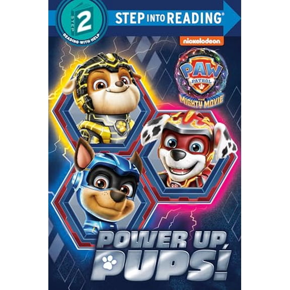 Pre-Owned Power Up, Pups!: Paw Patrol: The Mighty Movie (Step Into Reading: Reading With Help, Step 2) Hardcover