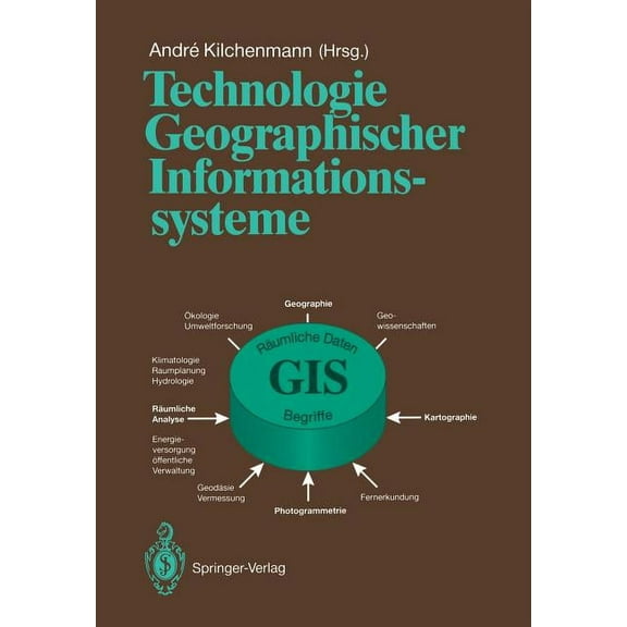 Technologie Geographischer Informationssysteme: KongreÃ Und Ausstellung Kagis '91, (Paperback)