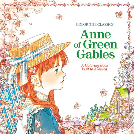 Color the Classics: Anne of Green Gables : A Coloring Book Visit to Prince Edward (Best Greek Islands To Visit In July)