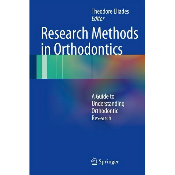 Research Methods in Orthodontics: A Guide to Understanding Orthodontic Research, (Hardcover)