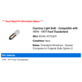 thumbnail image 2 of Courtesy Light Bulb - Compatible with 1974 - 1977 Ford Thunderbird 1975 1976, 2 of 2