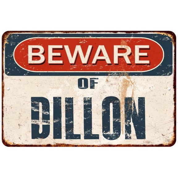 Beware of DILLON Metal Sign Rusty Wall Decor 8x12 108120041626