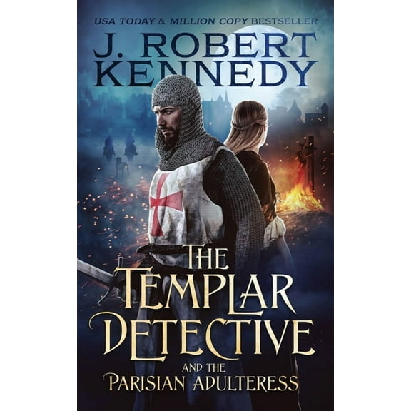 The Templar Detective The Templar Detective and the Parisian Adulteress, Book 2, (Paperback)