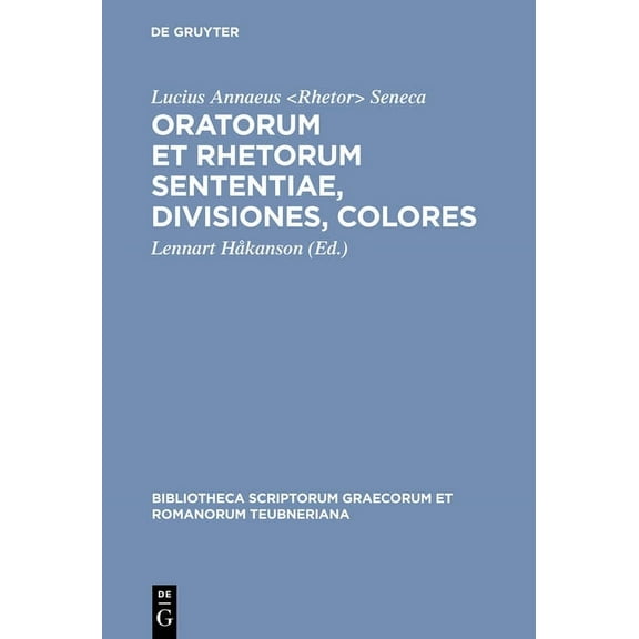 Bibliotheca Scriptorum Graecorum Et Roma Oratorum Et Rhetorum Sententiae, Divisiones, Colores, (Hardcover)