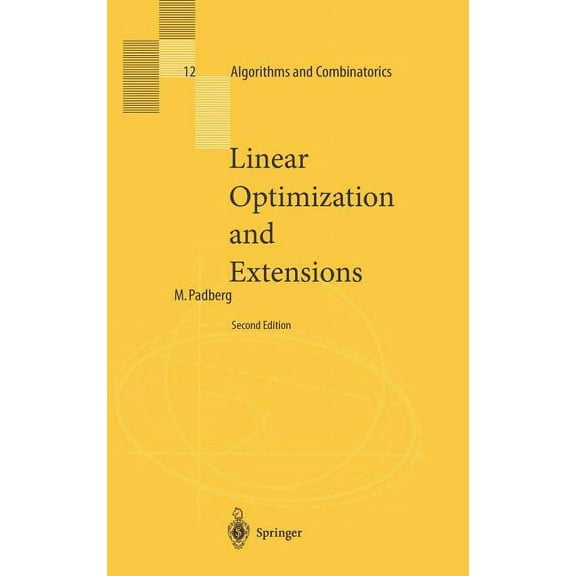 Algorithms and Combinatorics Linear Optimization and Extensions, Book 12, (Hardcover)