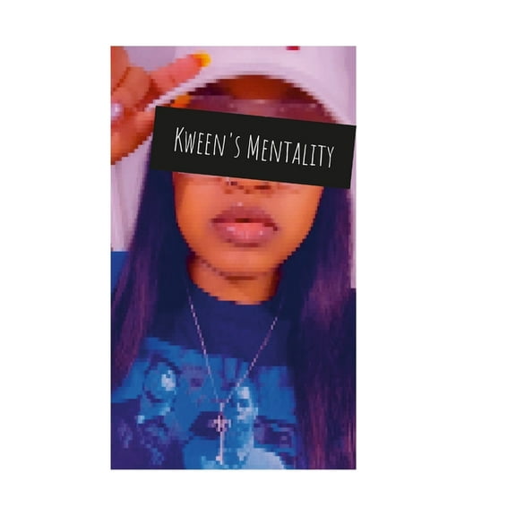 Kween's Mentality: My life through my eyes., (Hardcover)