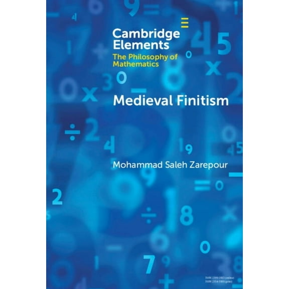 Elements in the Philosophy of Mathematic Medieval Finitism, (Hardcover)