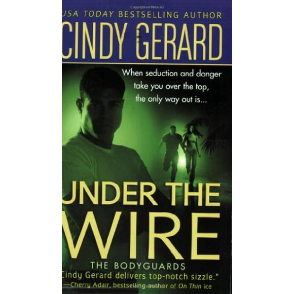 Under the Wire The Bodyguards, Book 5 , Pre-Owned Other 031298104X 9780312981044 Cindy Gerard