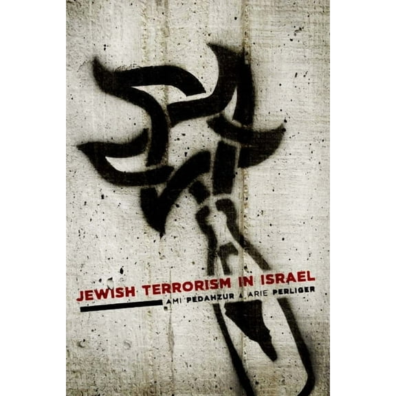 Columbia Studies in Terrorism and Irregu Jewish Terrorism in Israel, (Paperback)
