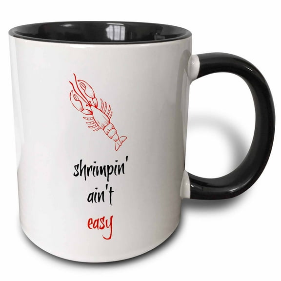 3drose, Shrimpin Aint Easy, Picture of a Shrimp, Black and Red Lettering, 11oz Two-tone Black Mug