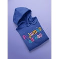 thumbnail image 3 of Pajamas All Day! Hoodie Women -SPIdeals Designs, Female Medium, 3 of 4