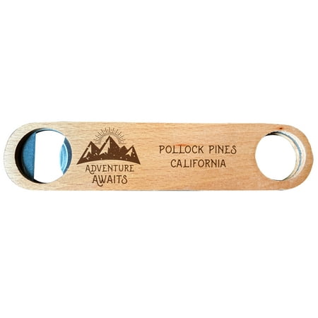 

Pollock Pines California Laser Engraved Wooden Bottle Opener Adventure Awaits Design
