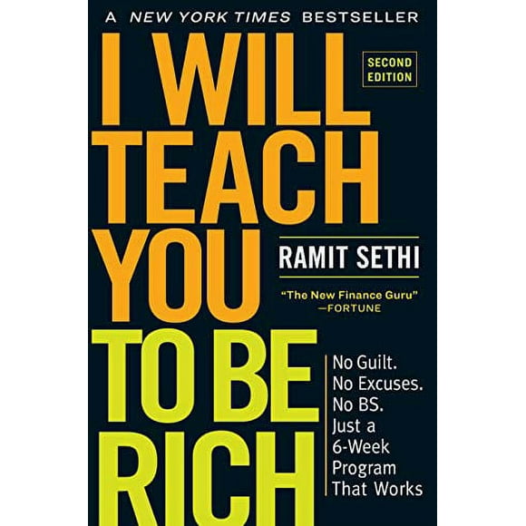 Je Vais Vous Apprendre à Être Riche: Pas de Culpabilité. Pas d'Excuses. Pas de BS. Juste un Programme de 6 Semaines Qui Fonctionne (2e Édition)