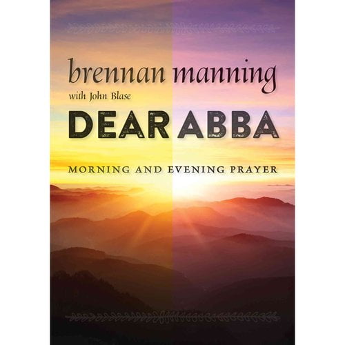 Dear Abba: Morning and Evening Prayer