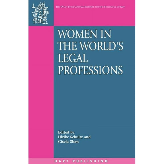 Oñati International Law and Society Women in the World's Legal Professions, (Paperback)