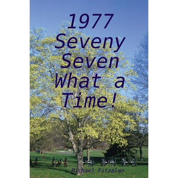 Jubilee 1977 - Seveny Seven - What a Time! (Paperback)