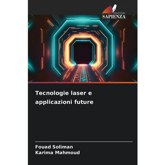 Tecnologie laser e applicazioni future, (Paperback)