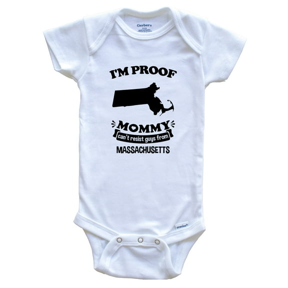 I'm Proof Mommy Can't Resist Guys from Massachusetts Funny Baby Bodysuit, 6-9 months white