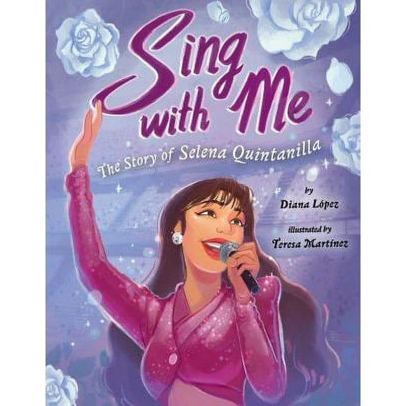 Sing with Me: The Story of Selena Quintanilla 9780593110959 Used / Pre-owned