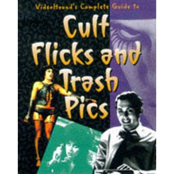 Pre-Owned Videohound's Complete Guide to Cult Flicks and Trash Pics (Paperback) 0787606162 9780787606169