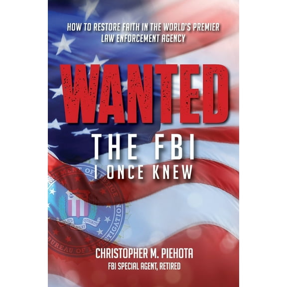 Wanted: The FBI I Once Knew, (Paperback)