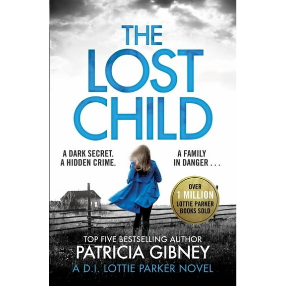 The Lost Child: A Gripping Detective Thriller with a Heart-Stopping Twist, (Paperback)