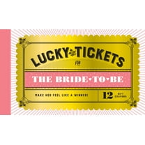 Lucky Tickets: Lucky Tickets for the Bride to Be (Other)