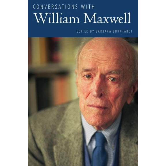 Literary Conversations Conversations with William Maxwell, (Paperback)