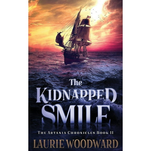 Artania Chronicles The Kidnapped Smile, Book 2, (Paperback)