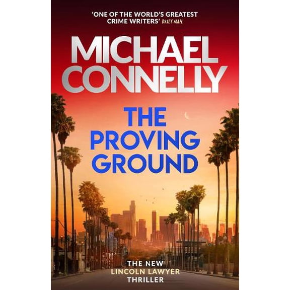 Michael Connelly The Proving Ground (Hardcover) Mickey Haller Series