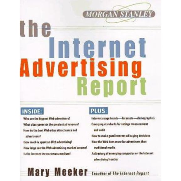 Pre-Owned The Internet Advertising Report (Paperback) 0887308821 9780887308826