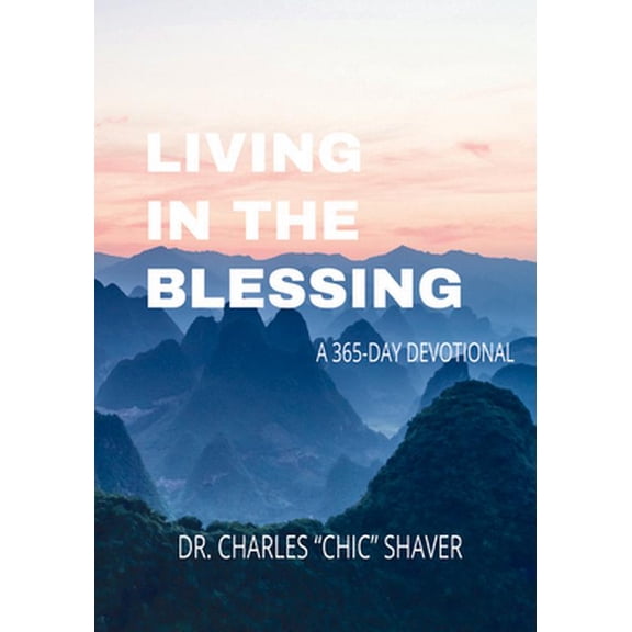 Pre-Owned Living in the Blessing: A 365-Day Devotional (Hardcover) 0834140845 9780834140844