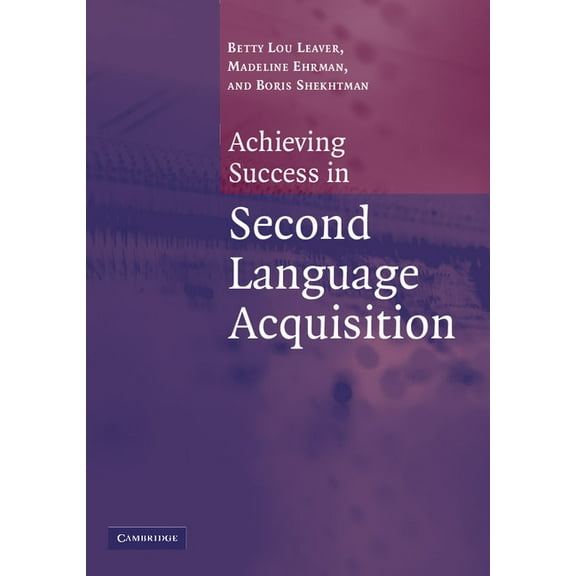 Achieving Success in Second Language Acquisition, (Paperback)
