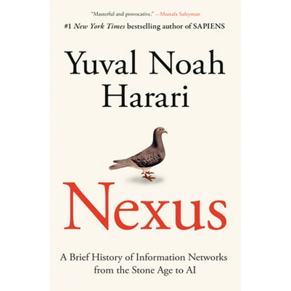 Pre-Owned Nexus: A Brief History of Information Networks from the Stone Age to AI, 9780593734223, 059373422X, Hardcover,