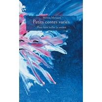 Petits contes variÃ©s: pour faire briller la sociÃ©tÃ©, (Paperback)