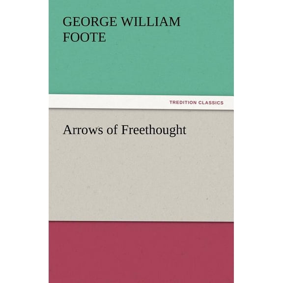Arrows of Freethought (Paperback)