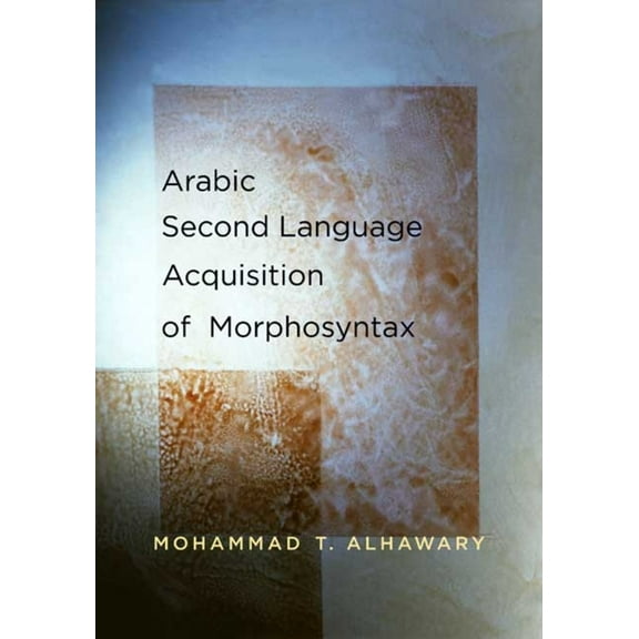 Arabic Second Language Acquisition of Morphosyntax (Paperback)
