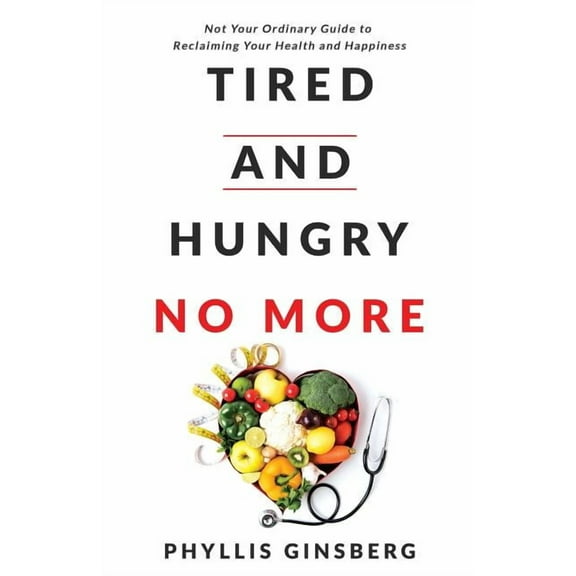 Tired and Hungry No More, (Paperback)