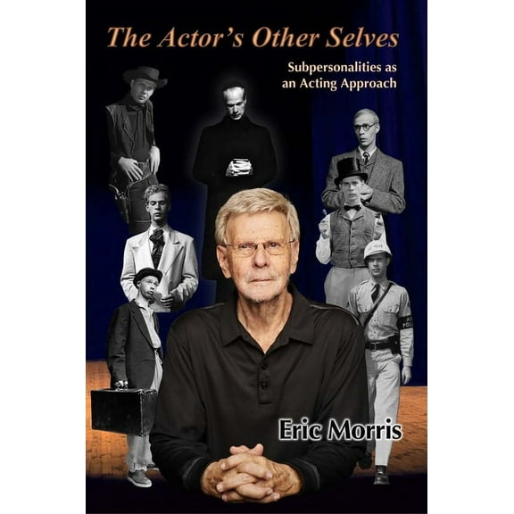 The Actor's Other Selves: Subpersonalities as an Acting Approach, (Paperback)